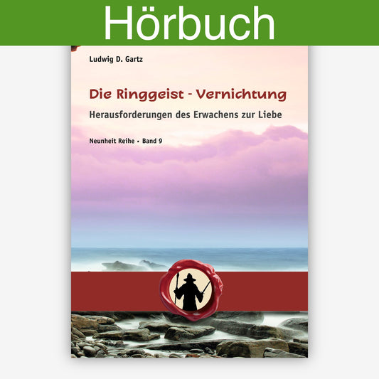 Die Ringgeist-Vernichtung - Hörbuch